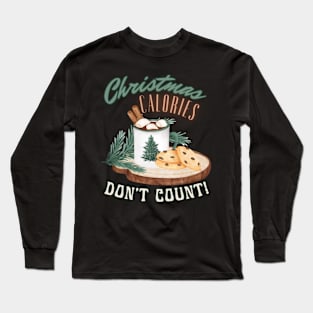 Christmas Calories Don’t Count Cute Holiday Long Sleeve T-Shirt